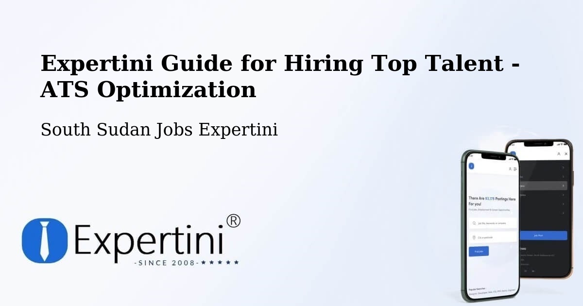 Expertini Guide for Hiring Top Talent - ATS Optimization - South Sudan Jobs Expertini