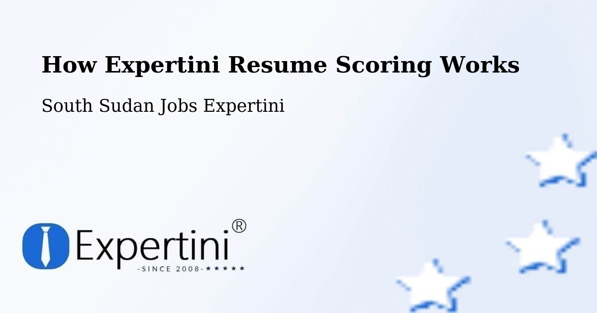How Expertini Resume Scoring Works - South Sudan Jobs Expertini
