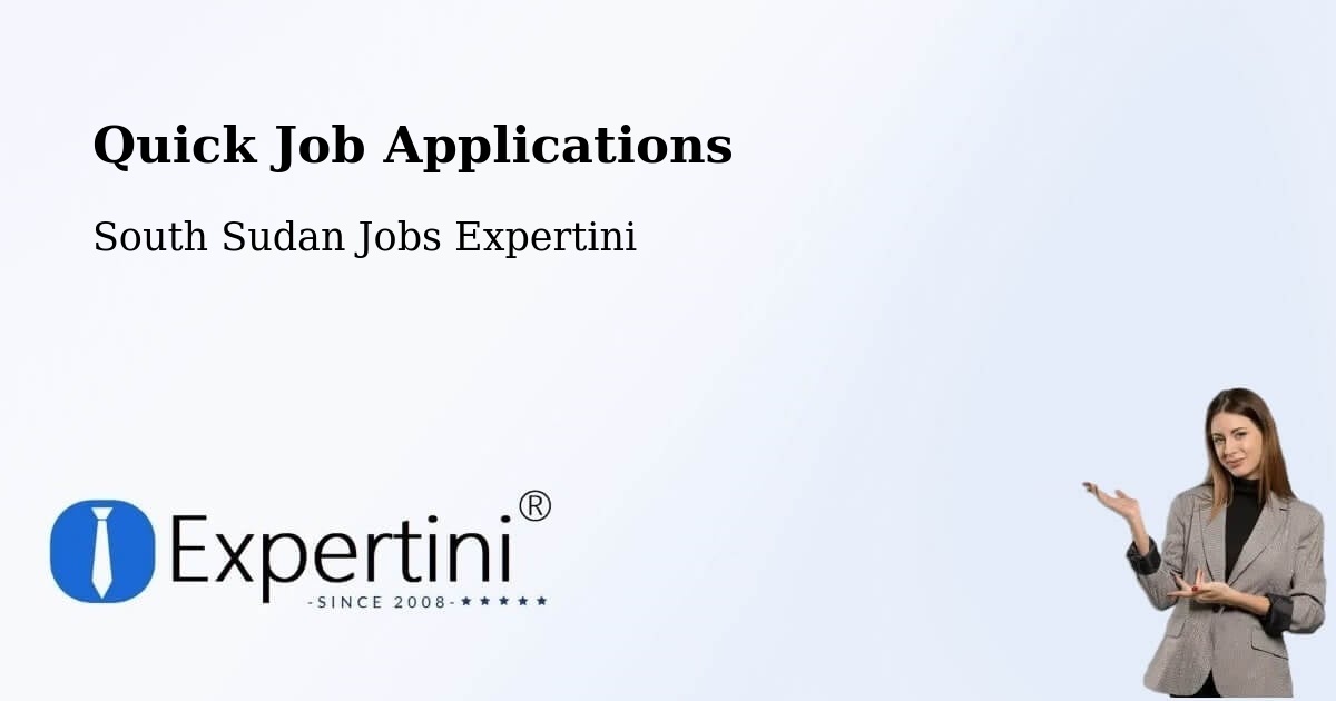 Quick Job Applications - South Sudan Jobs Expertini