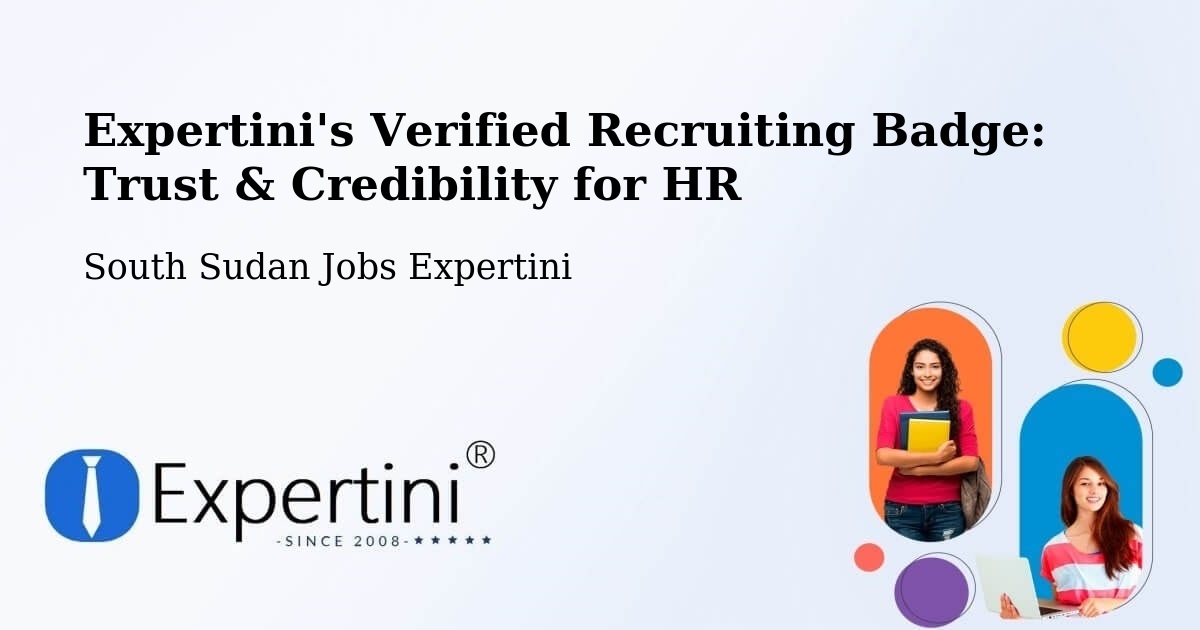 Expertini's Verified Recruiting Badge: Trust & Credibility for HR - South Sudan Jobs Expertini